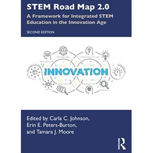 Taylor & Francis Ltd Stem Road Map 2.0 : A Framework For Integrated Stem Education In The Age Taylor & Francis Ltd Stem Road Map 2.0 : A Framework For Integrated Stem Education In The Age