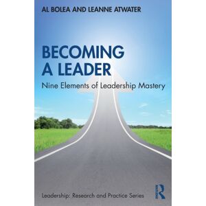 Taylor & Francis Ltd Becoming A Leader : Nine Elements Of Leadership Mastery Taylor & Francis Ltd Becoming A Leader : Nine Elements Of Leadership Mastery