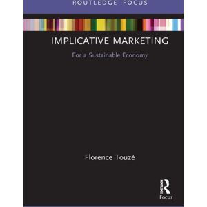 Taylor & Francis Ltd Implicative Marketing : For A Sustainable Economy Taylor & Francis Ltd Implicative Marketing : For A Sustainable Economy