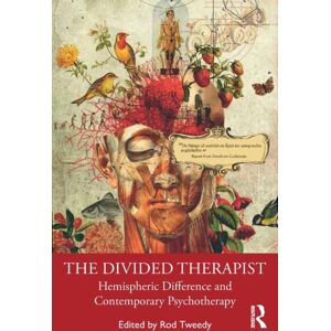Taylor & Francis Ltd The Divided Therapist : Hemispheric Difference And Contemporary Psychotherapy Taylor & Francis Ltd The Divided Therapist : Hemispheric Difference And Contemporary Psychotherapy