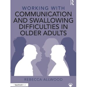Taylor & Francis Ltd Working With Communication And Swallowing Difficulties In Older Adults Taylor & Francis Ltd Working With Communication And Swallowing Difficulties In Older Adults