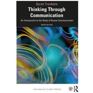 Taylor & Francis Ltd Thinking Through Communication : An Introduction To The Study Of Human Communication, International Student Edition Taylor & Francis Ltd Thinking Through Communication : An Introduction To The Study Of Human Communication, International Student Edition