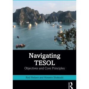 Taylor & Francis Ltd Navigating Tesol : Objectives And Core Principles Taylor & Francis Ltd Navigating Tesol : Objectives And Core Principles