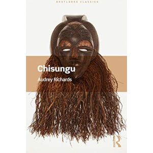 Taylor & Francis Ltd Chisungu : A Girl'S Initiation Ceremony Among The Bemba Of Zambia Taylor & Francis Ltd Chisungu : A Girl'S Initiation Ceremony Among The Bemba Of Zambia