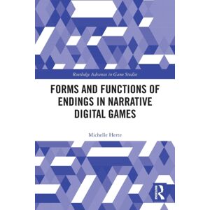Taylor & Francis Ltd Forms And Functions Of Endings In Narrative Digital Games Taylor & Francis Ltd Forms And Functions Of Endings In Narrative Digital Games