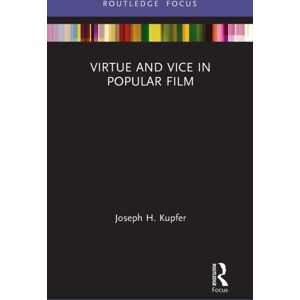 Taylor & Francis Ltd Virtue And Vice In Popular Film Taylor & Francis Ltd Virtue And Vice In Popular Film