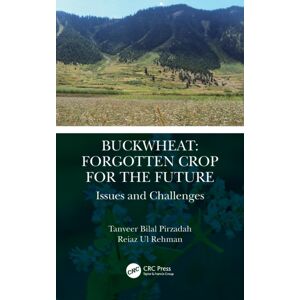 Taylor & Francis Ltd Buckwheat: Forgotten Crop For The Future : Issues And Challenges Taylor & Francis Ltd Buckwheat: Forgotten Crop For The Future : Issues And Challenges
