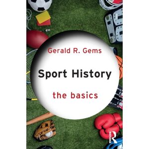Taylor & Francis Ltd Sport History : The Basics Taylor & Francis Ltd Sport History : The Basics