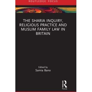 Taylor & Francis Ltd The Sharia Inquiry, Religious Practice And Muslim Family Law In Britain Taylor & Francis Ltd The Sharia Inquiry, Religious Practice And Muslim Family Law In Britain