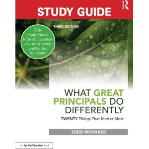 Taylor & Francis Ltd Study Guide: What Great Principals Do Differently : Twenty Things That Matter Most Taylor & Francis Ltd Study Guide: What Great Principals Do Differently : Twenty Things That Matter Most