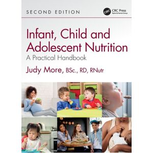 Taylor & Francis Ltd Infant, Child And Adolescent Nutrition : A Practical Handbook Taylor & Francis Ltd Infant, Child And Adolescent Nutrition : A Practical Handbook