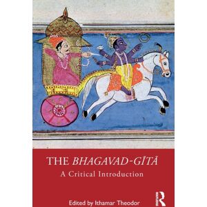 Taylor & Francis Ltd The Bhagavad-Gita : A Critical Introduction Taylor & Francis Ltd The Bhagavad-Gita : A Critical Introduction