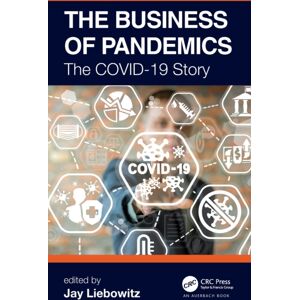 Taylor & Francis Ltd The Business Of Pandemics : The Covid-19 Story Taylor & Francis Ltd The Business Of Pandemics : The Covid-19 Story