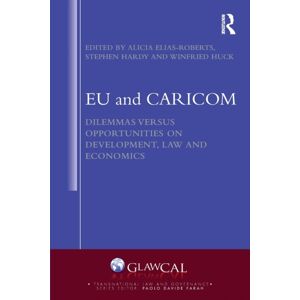Taylor & Francis Ltd Eu And Caricom : Dilemmas Versus Opportunities On Development, Law And Economics Taylor & Francis Ltd Eu And Caricom : Dilemmas Versus Opportunities On Development, Law And Economics