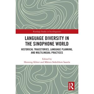 Taylor & Francis Ltd Language Diversity In The Sinophone World : Historical Trajectories, Language Planning, And Multilingual Practices Taylor & Francis Ltd Language Diversity In The Sinophone World : Historical Trajectories, Language Planning, And Multilingual Practices
