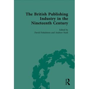 Taylor & Francis Ltd The British Publishing Industry In The Nineteenth Century Taylor & Francis Ltd The British Publishing Industry In The Nineteenth Century