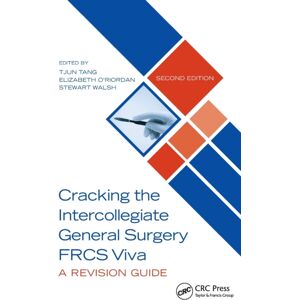 Taylor & Francis Ltd Cracking The Intercollegiate General Surgery Frcs Viva 2e : A Revision Guide Taylor & Francis Ltd Cracking The Intercollegiate General Surgery Frcs Viva 2e : A Revision Guide