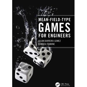 Taylor & Francis Ltd Mean-Field-Type Games For Engineers Taylor & Francis Ltd Mean-Field-Type Games For Engineers