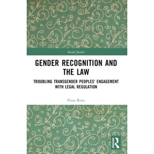 Taylor & Francis Ltd Gender Recognition And The Law : Troubling Transgender Peoples' Engagement With Legal Regulation Taylor & Francis Ltd Gender Recognition And The Law : Troubling Transgender Peoples' Engagement With Legal Regulation