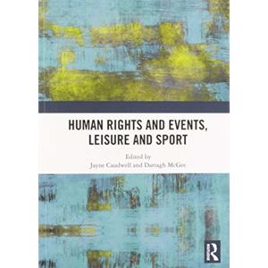 Taylor & Francis Ltd Human Rights And Events, Leisure And Sport Taylor & Francis Ltd Human Rights And Events, Leisure And Sport