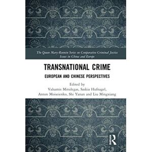 Taylor & Francis Ltd Transnational Crime : European And Chinese Perspectives Taylor & Francis Ltd Transnational Crime : European And Chinese Perspectives