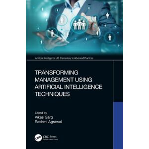 Taylor & Francis Ltd Transforming Management Using Artificial Intelligence Techniques Taylor & Francis Ltd Transforming Management Using Artificial Intelligence Techniques