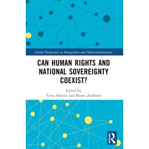 Taylor & Francis Ltd Can Human Rights And National Sovereignty Coexist? Taylor & Francis Ltd Can Human Rights And National Sovereignty Coexist?