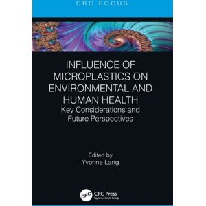 Taylor & Francis Ltd Influence Of Microplastics On Environmental And Human Health : Key Considerations And Future Perspectives Taylor & Francis Ltd Influence Of Microplastics On Environmental And Human Health : Key Considerations And Future Perspectives