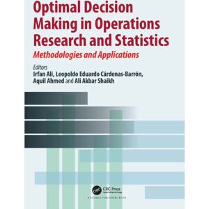 Taylor & Francis Ltd Optimal Decision Making In Operations Research And Statistics : Methodologies And Applications Taylor & Francis Ltd Optimal Decision Making In Operations Research And Statistics : Methodologies And Applications