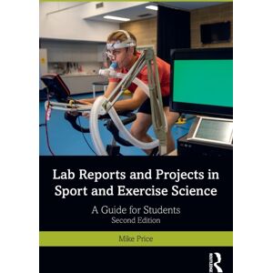 Taylor & Francis Ltd Lab Reports And Projects In Sport And Exercise Science : A Guide For Students Taylor & Francis Ltd Lab Reports And Projects In Sport And Exercise Science : A Guide For Students