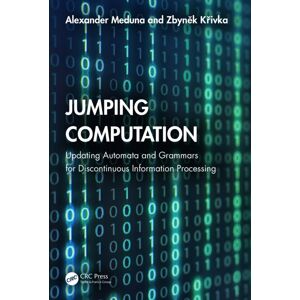 Taylor & Francis Ltd Jumping Computation : Updating Automata And Grammars For Discontinuous Information Processing Taylor & Francis Ltd Jumping Computation : Updating Automata And Grammars For Discontinuous Information Processing