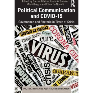 Taylor & Francis Ltd Political Communication And Covid-19 : Governance And Rhetoric In Times Of Crisis Taylor & Francis Ltd Political Communication And Covid-19 : Governance And Rhetoric In Times Of Crisis
