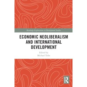 Taylor & Francis Ltd Economic Neoliberalism And International Development Taylor & Francis Ltd Economic Neoliberalism And International Development