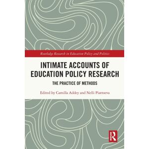 Taylor & Francis Ltd Intimate Accounts Of Education Policy Research : The Practice Of Methods Taylor & Francis Ltd Intimate Accounts Of Education Policy Research : The Practice Of Methods