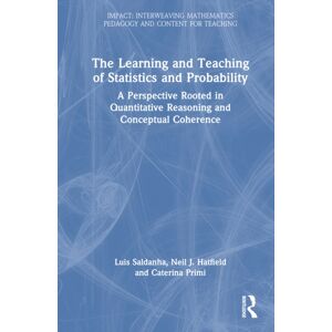 Taylor & Francis Ltd The Learning And Teaching Of Statistics And Probability : A Perspective Rooted In Quantitative Reasoning And Conceptual Coherence Taylor & Francis Ltd The Learning And Teaching Of Statistics And Probability : A Perspective Rooted In Quantitative Reasoning And Conceptual Coherence
