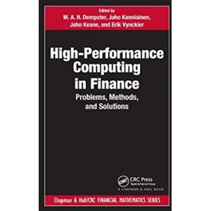 Taylor & Francis Ltd High-Performance Computing In Finance : Problems, Methods, And Solutions Taylor & Francis Ltd High-Performance Computing In Finance : Problems, Methods, And Solutions