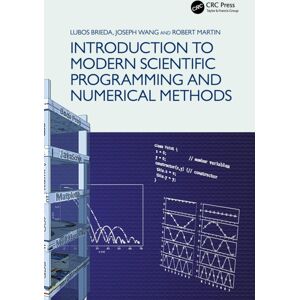 Taylor & Francis Ltd Introduction To Modern Scientific Programming And Numerical Methods Taylor & Francis Ltd Introduction To Modern Scientific Programming And Numerical Methods