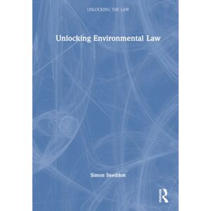 Taylor & Francis Ltd Unlocking Environmental Law Taylor & Francis Ltd Unlocking Environmental Law