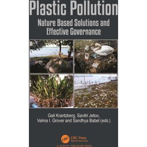 Taylor & Francis Ltd Plastic Pollution : Nature Based Solutions And Effective Governance Taylor & Francis Ltd Plastic Pollution : Nature Based Solutions And Effective Governance