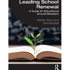 Taylor & Francis Ltd Leading School Renewal : A Guide For Educational Ground Breakers Taylor & Francis Ltd Leading School Renewal : A Guide For Educational Ground Breakers