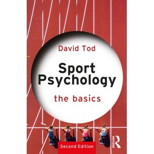 Taylor & Francis Ltd Sport Psychology : The Basics Taylor & Francis Ltd Sport Psychology : The Basics