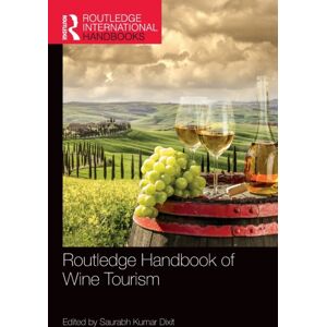 Taylor & Francis Ltd Routledge Handbook Of Wine Tourism Taylor & Francis Ltd Routledge Handbook Of Wine Tourism