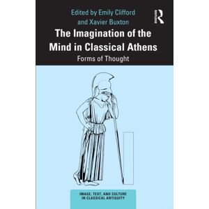Taylor & Francis Ltd The Imagination Of The Mind In Classical Athens : Forms Of Thought Taylor & Francis Ltd The Imagination Of The Mind In Classical Athens : Forms Of Thought