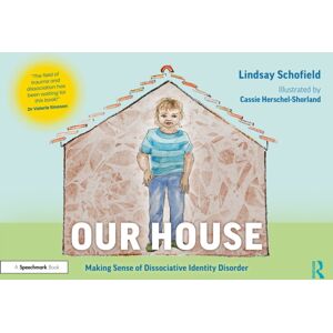 Taylor & Francis Ltd Our House: Making Sense Of Dissociative Identity Disorder Taylor & Francis Ltd Our House: Making Sense Of Dissociative Identity Disorder