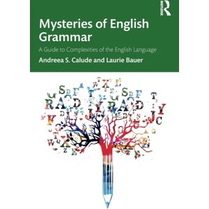 Taylor & Francis Ltd Mysteries Of English Grammar : A Guide To Complexities Of The English Language Taylor & Francis Ltd Mysteries Of English Grammar : A Guide To Complexities Of The English Language