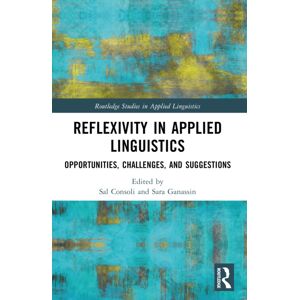 Taylor & Francis Ltd Reflexivity In Applied Linguistics : Opportunities, Challenges, And Suggestions Taylor & Francis Ltd Reflexivity In Applied Linguistics : Opportunities, Challenges, And Suggestions