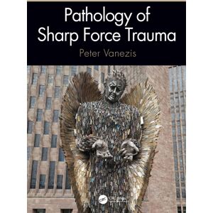 Taylor & Francis Ltd Pathology Of Sharp Force Trauma Taylor & Francis Ltd Pathology Of Sharp Force Trauma