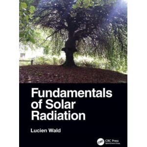 Taylor & Francis Ltd Fundamentals Of Solar Radiation Taylor & Francis Ltd Fundamentals Of Solar Radiation