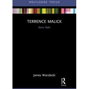 Taylor & Francis Ltd Terrence Malick: Sonic Style Taylor & Francis Ltd Terrence Malick: Sonic Style