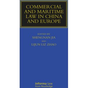 Taylor & Francis Ltd Commercial And Maritime Law In China And Europe Taylor & Francis Ltd Commercial And Maritime Law In China And Europe